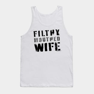 Filthy Mouthed Wife Tank Top